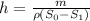 h = \frac{m}{\rho (S_0 - S_1)}