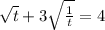 \sqrt{t} + 3 \sqrt{\frac{1}{t}} = 4