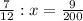 \frac{7}{12} : x = \frac{9}{200}