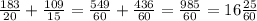 \frac{183}{20} + \frac{109}{15} = \frac{549}{60} + \frac{436}{60} = \frac{985}{60} = 16\frac{25}{60}