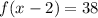 f(x-2)=38