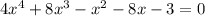 4x^4+8x^3-x^2-8x-3=0