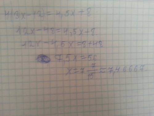 Решите уравнение 4 (3x−12) = 4,5x+8