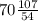 70\frac{107}{54}