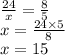 \frac{24}{x} = \frac{8}{5} \\ x = \frac{24 \times 5}{8} \\ x = 15