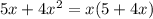 5x+4x^{2} = x(5 + 4x)