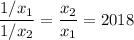 \dfrac{1/x_1}{1/x_2}=\dfrac{x_2}{x_1}=2018