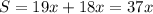 S=19x+18x=37x