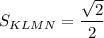 S_{KLMN}=\dfrac{\sqrt{2}}{2}