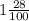 1\frac{28}{100}