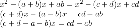 x^2-(a+b)x+ab=x^2-(c+d)x+cd\\(c+d)x-(a+b)x=cd-ab\\(c+d-a-b)x=cd-ab