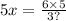 5x = \frac{6 \times 5}{3?}