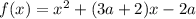 f(x)=x^2+(3a+2)x-2a