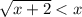 \sqrt{x+2} < x