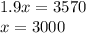 1.9x=3570\\x=3000