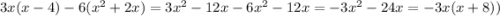 3x(x - 4) - 6( {x}^{2} + 2x) = 3 {x}^{2} - 12x - 6 {x}^{2} - 12x = - 3 {x }^{2} - 24x = - 3x(x + 8))