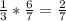 \frac{1}{3} * \frac{6}{7} = \frac{2}{7}