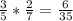 \frac{3}{5} * \frac{2}{7} = \frac{6}{35}