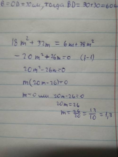 При каких значениях m значения двучленов 18m^2+32m и 6m+38m^2 равны? нужно побыстрее !