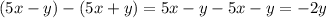 (5x-y)-(5x+y)=5x-y-5x-y=- 2y