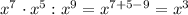 x^{7} \ \cdotp x^{5} : x^{9} = x^{7 + 5 - 9} = x^{3}