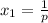 x_{1}=\frac{1}{p}