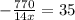 - \frac{770}{14x} = 35