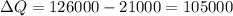 \Delta Q = 126000 - 21000 = 105000