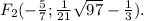 F_2(-\frac{5}{7} ; \frac{1}{21}\sqrt{97} -\frac{1}{3} ).