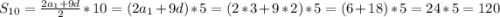 S_{10}=\frac{2a_{1}+9d }{2}*10=(2a_{1}+9d)*5=(2*3+9*2)*5=(6+18)*5=24*5=120