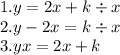 1.y = 2x + k \div x \\ 2.y - 2x = k \div x \\ 3.yx = 2x + k