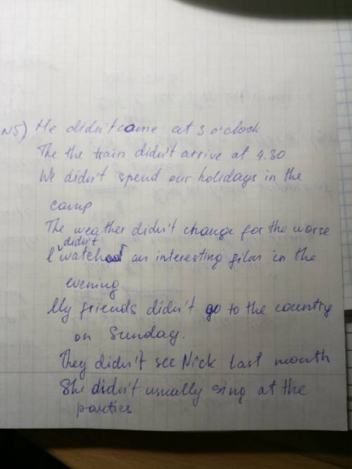 5. образуйте отрицательную форму глаголов в past simple. he came at 3 o’clock. the train arrived at