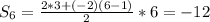 S_{6}=\frac{2*3+(-2)(6-1)}{2}*6=-12