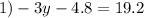 1) - 3y - 4.8 = 19.2