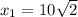 x_1=10\sqrt{2}