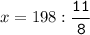 x=198:\tt\displaystyle\frac{11}{8}\\\\