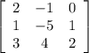 \left[\begin{array}{ccc}2&-1&0\\1&-5&1\\3&4&2\end{array}\right]