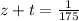 z+t=\frac{1}{175}