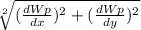 \sqrt[2]{(\frac{dWp}{dx})^2+(\frac{dWp}{dy})^2}