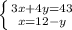 \left \{ {{3x+4y=43} \atop {x=12-y}} \right.