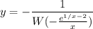 y = -\displaystyle{1 \over{W(-\frac{e^{1/x - 2}}{x})}}