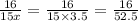 \frac{16}{15x} = \frac{16}{15 \times 3.5} = \frac{16}{52.5}