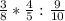 \frac{3}{8} * \frac{4}{5} : \frac{9}{10}