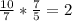 \frac{10}{7} * \frac{7}{5} = 2