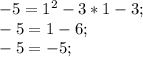 -5 = 1^{2} - 3 * 1 - 3;\\-5 = 1 - 6;\\-5 = -5;