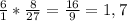 \frac{6}{1} * \frac{8}{27} = \frac{16}{9} = 1,7