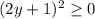 (2y+1)^{2}\geq 0