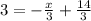 3 = - \frac{x}{3} + \frac{14}{3}