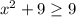 x^2+9\geq 9