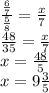 \frac{\frac{6}{7}}{\frac{5}{8}}=\frac{x}{7}\\\frac{48}{35}=\frac{x}{7}\\x=\frac{48}{5}\\x=9\frac{3}{5}